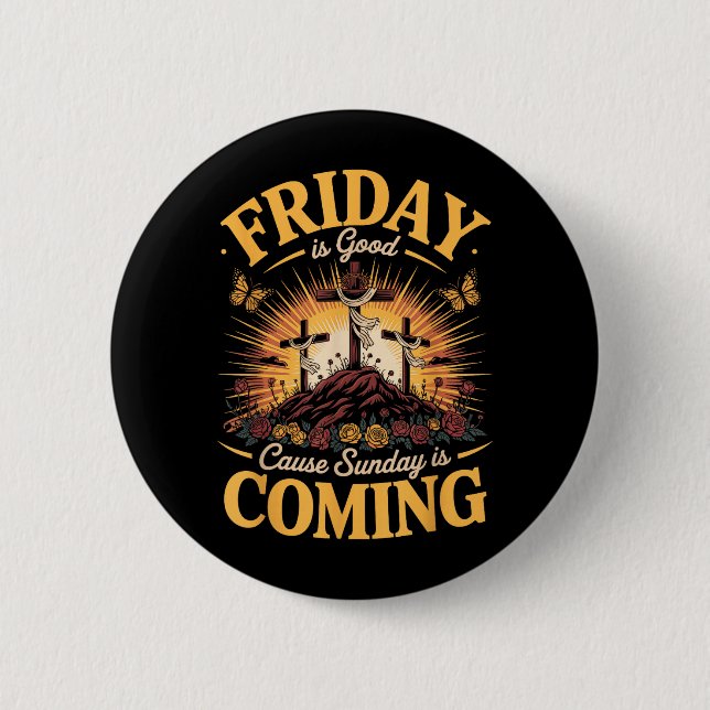 Badge Rond 5 Cm Vendredi est une bonne cause dimanche arrive chrét (Devant)