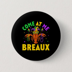 Badge Rond 5 Cm Venez Au Me Breaux Perles De Crawfish Drôle Mardi 