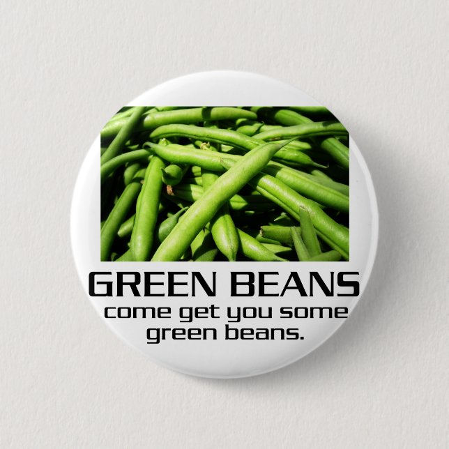 Badge Rond 5 Cm Venez obtenez-vous quelques haricots verts (Devant)
