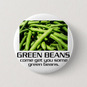 Badge Rond 5 Cm Venez obtenez-vous quelques haricots verts