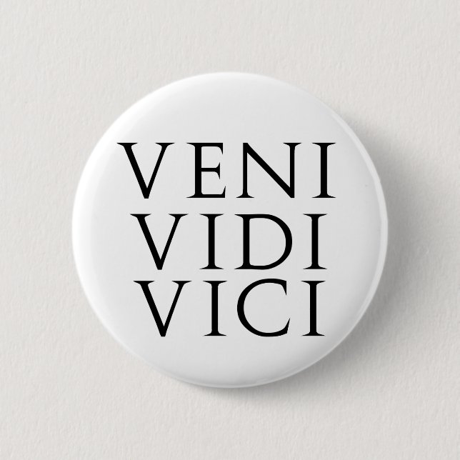 Badge Rond 5 Cm Veni Vidi Vici (Devant)
