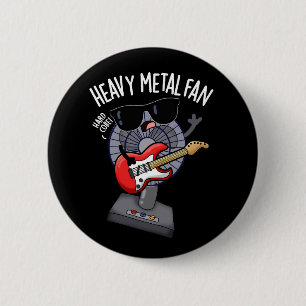 Badge Rond 5 Cm Ventilateur de métal lourd amusant jeu de musique