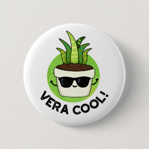 Badge Rond 5 Cm Vera Cool Funny Aloe Vera Pun