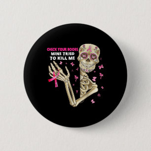 Badge Rond 5 Cm Vérifiez Votre S Fun Skeleton Hand Hand Cancer du