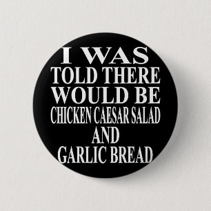 Badge Rond 5 Cm Vêtements de salade César au poulet Incroyable Drô