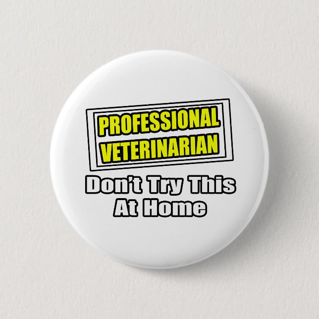 Badge Rond 5 Cm Vétérinaire Professionnel...Plaisanterie (Devant)