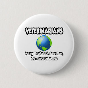 Badge Rond 5 Cm Vétérinaires...Pour un monde meilleur