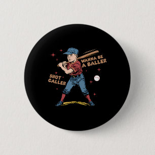 Badge Rond 5 Cm Veut être un Byller Shot Caller Jour de jeu rétro 