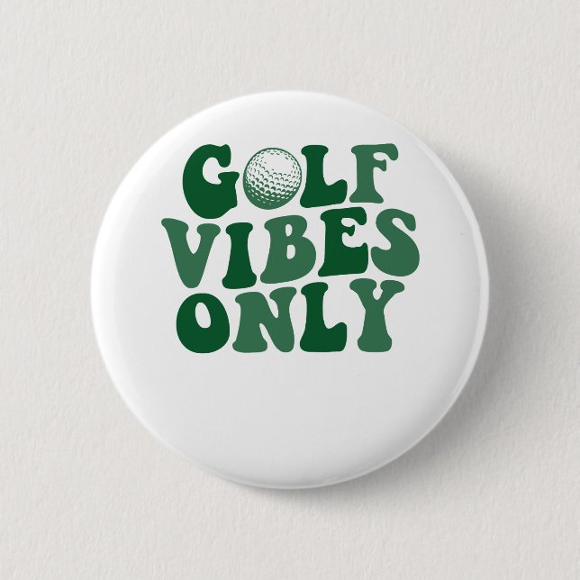Badge Rond 5 Cm Vibes De Golf Seulement, Lover De Golf (Devant)