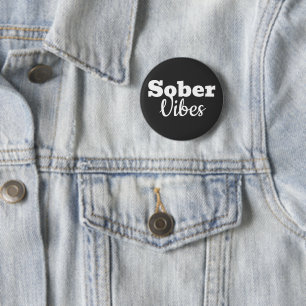 Badge Rond 5 Cm Vibes de Sobriété – Cadeau de Motivation pour la S