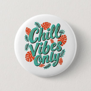 Badge Rond 5 Cm Vibes Détendues Uniquement Art de Feuille Tropical
