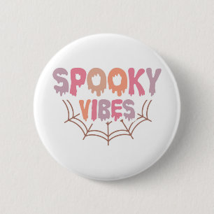 Badge Rond 5 Cm Vibes éffrayantes