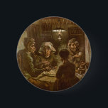Badge Rond 5 Cm Vincent van Gogh - Les mangeurs de pommes de terre<br><div class="desc">The Potato Eaters (1885) de Vincent van Gogh est un Post impressionnisme vintage de peinture de la vie quotidienne et est considéré comme l'une des premières grandes oeuvres d'art de van Gogh. Van Gogh a dit qu'il voulait représenter les paysans comme ils étaient vraiment. Il a délibérément choisi des modèles...</div>
