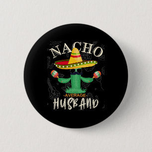 Badge Rond 5 Cm Vintage Drôle Dit Nacho Moyenne Famille Mari