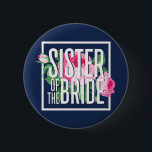 Badge Rond 5 Cm Vintage fleurie Rose soeur de la mariée<br><div class="desc">Conception florale rose vintage et rose pour la fête de fiançailles, le dîner de répétition, la douche nuptiale ou la soirée bachelorette. Marchandises mariages à fleurs chic pour la mariée, sa famille et ses amis. Parfait pour une soirée amusante avec la mariée, la bonne d'honneur, la demoiselle d'honneur, les meilleurs...</div>