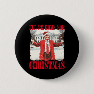 Badge Rond 5 Cm Vintage Funny Humoristique Trump Je serai à la mai