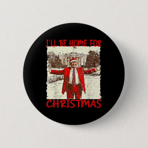 Badge Rond 5 Cm Vintage Funny Humoristique Trump Je serai à la mai