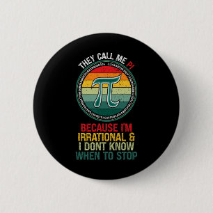 Badge Rond 5 Cm Vintage qu'on m'appelle Pi parce que je suis Irrat
