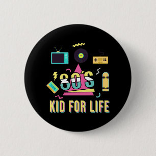 Badge Rond 5 Cm Vintage Retro 80's Kid For Life 1980 Cool 80
