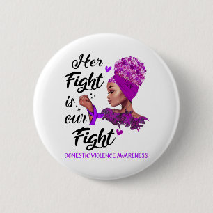 Badge Rond 5 Cm Violence domestique Sensibilisation Son combat est