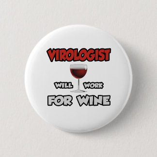 Badge Rond 5 Cm Virologiste ... Travaillera Pour Le Vin