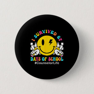 Badge Rond 5 Cm Visage Sourire J'ai Survécu 67 Jours De Conseiller