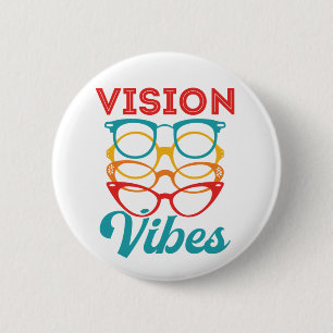 Badge Rond 5 Cm Vision Vibes Optométriste Optométrie Personnel Opt