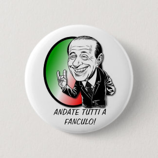 BADGE ROND 5 CM VIVATS BERLUSCONI !