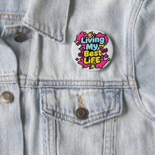 Badge Rond 5 Cm Vivre ma vie au mieux graphiques pop art colorés