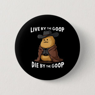 Badge Rond 5 Cm Vivre par le Goop Mourir par le Goop Cowboy - Sur