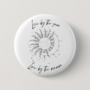 Badge Rond 5 Cm Vivre par le soleil, l'amour par la lune