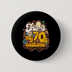 Badge Rond 5 Cm Voici Mon les années 70 Costume Thème Partie Hippi