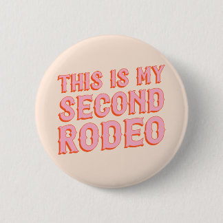 Badge Rond 5 Cm Voici My Second Rodeo (vieilles lettres occidental
