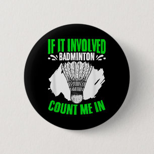 Badge Rond 5 Cm Volant de badminton impliqué Sport Hobby Badminton