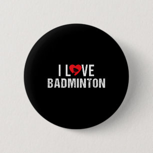 Badge Rond 5 Cm Volant de badminton Sayings