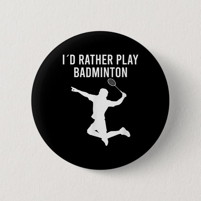Badge Rond 5 Cm Volant de badminton Sayings (Devant)