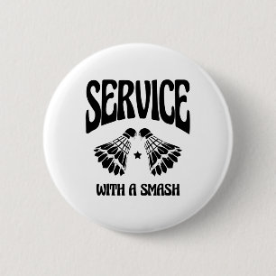 Badge Rond 5 Cm Voler Haut Avec Chaque Navette Badminton Player Sh