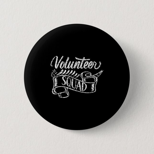 Badge Rond 5 Cm Volunteer Squad Job Volunteering Volunteers Unpaid (Devant)