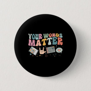 Badge Rond 5 Cm Vos Mots Problème Thérapie vocale Langue Patholo