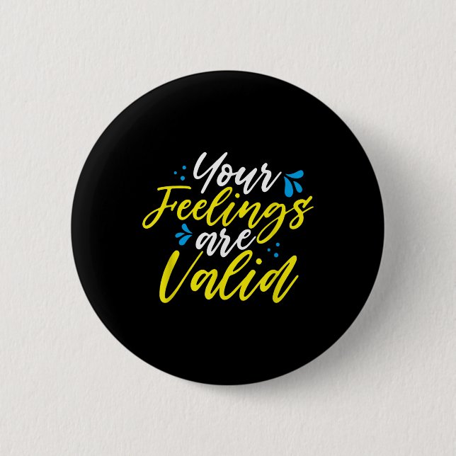 Badge Rond 5 Cm Vos sentiments sont valides - Sensibilisation à la (Devant)