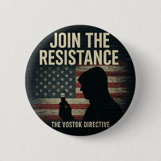 Badge Rond 5 Cm Vostok Directive "Join the Resistance" Button