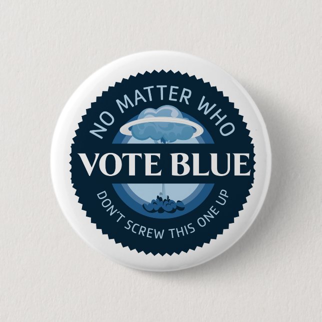 Badge Rond 5 Cm Vote Bleu Peu Importe Qui (Devant)