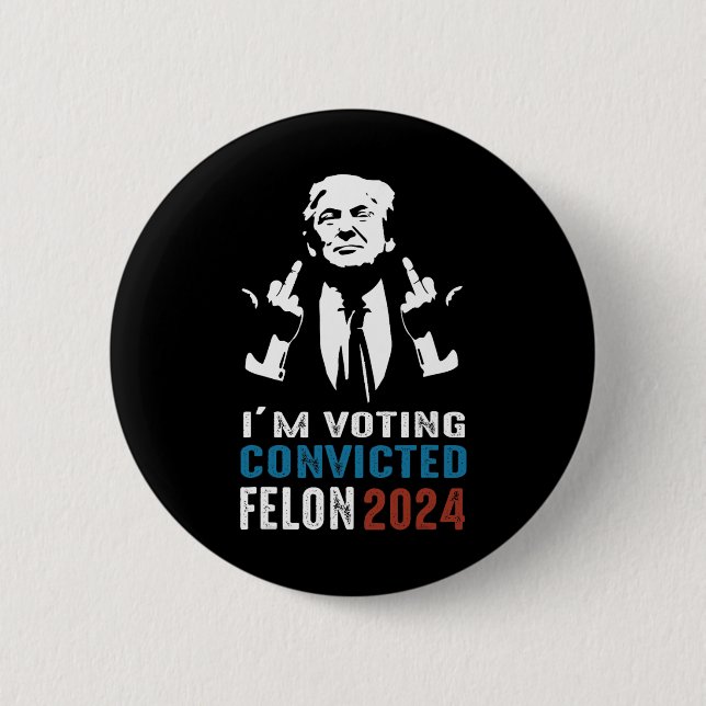 Badge Rond 5 Cm Vote condamné Felon 2024 (Devant)