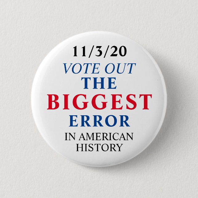 Badge Rond 5 Cm Vote Out The Biggest Error Anti Trump (Devant)