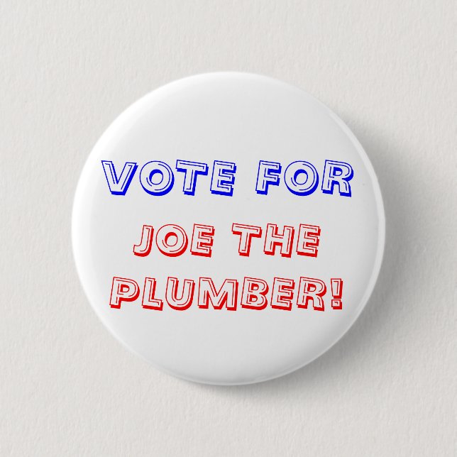 BADGE ROND 5 CM VOTE POUR, JOE LE PLOMBIER ! (Devant)