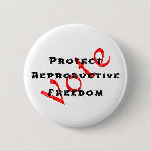 Badge Rond 5 Cm Vote pour la protection de la liberté reproductive