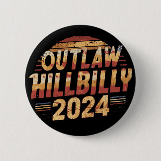 Badge Rond 5 Cm Vote Pour L'Outlaw Et Le Hillbilly 2024