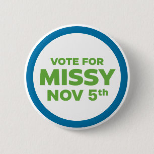 Badge Rond 5 Cm Vote pour Missy Pin