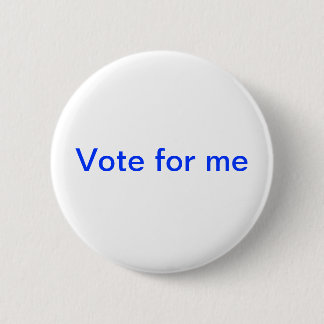 Badge Rond 5 Cm vote pour moi