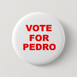 Badge Rond 5 Cm Vote pour Pedro